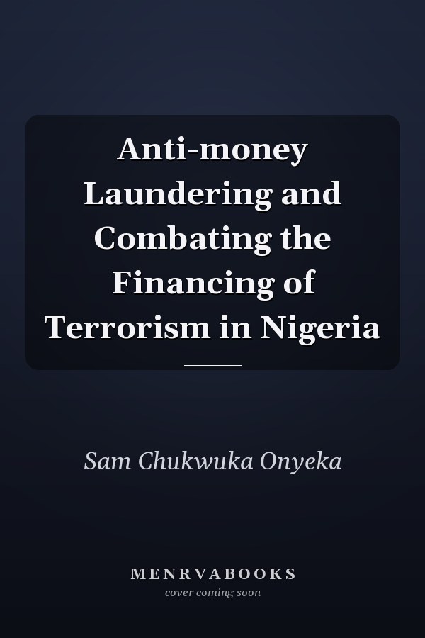 Anti-money Laundering and Combating the Financing of Terrorism in Nigeria