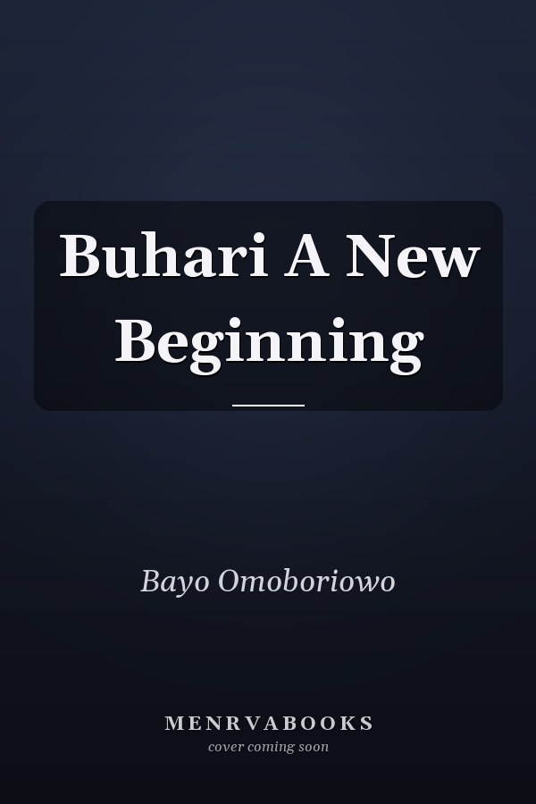 Buhari A New Beginning