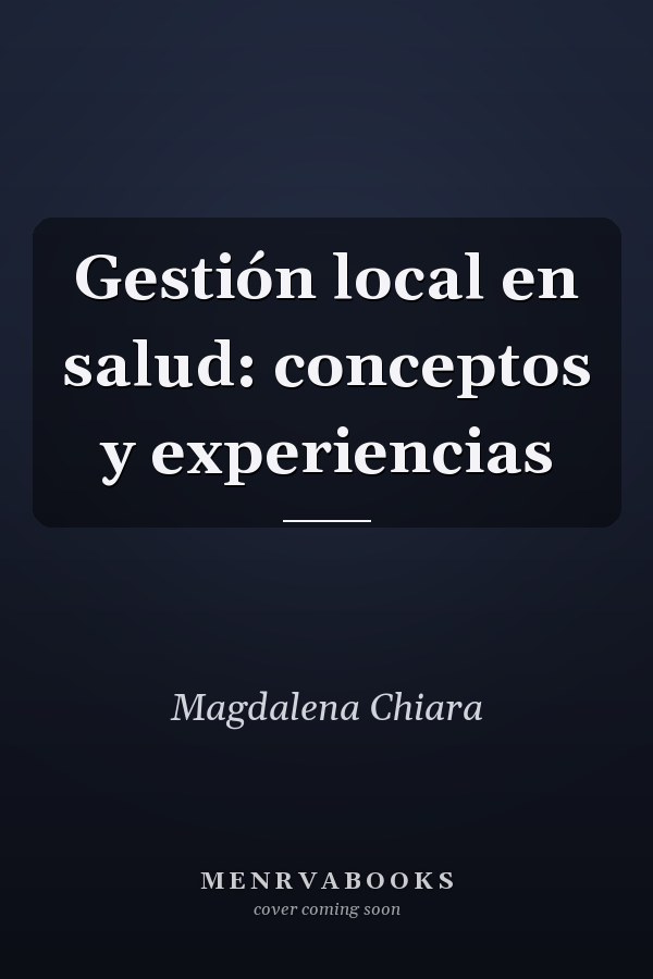 Gestión local en salud: conceptos y experiencias