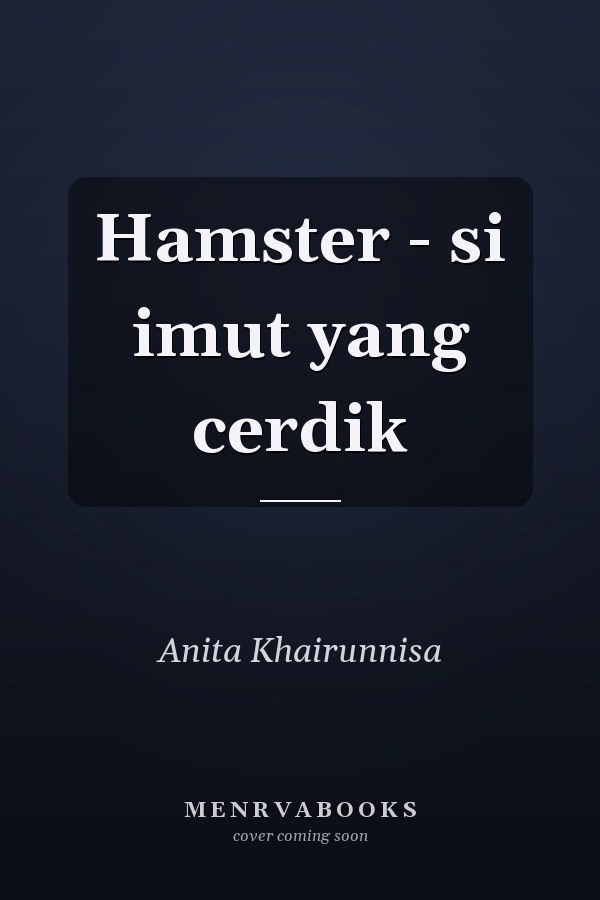 Hamster - si imut yang cerdik