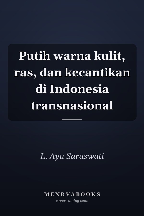 Putih warna kulit, ras, dan kecantikan di Indonesia transnasional