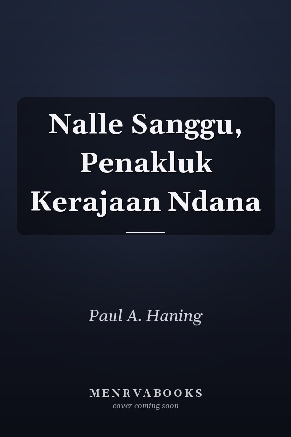 Nalle Sanggu, Penakluk Kerajaan Ndana