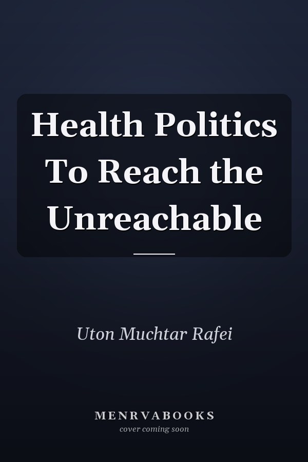 Health Politics To Reach the Unreachable
