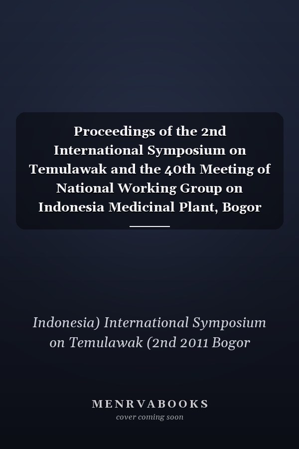 Proceedings of the 2nd International Symposium on Temulawak and the 40th Meeting of National Working Group on Indonesia Medicinal Plant, Bogor 25-26 May 2011
