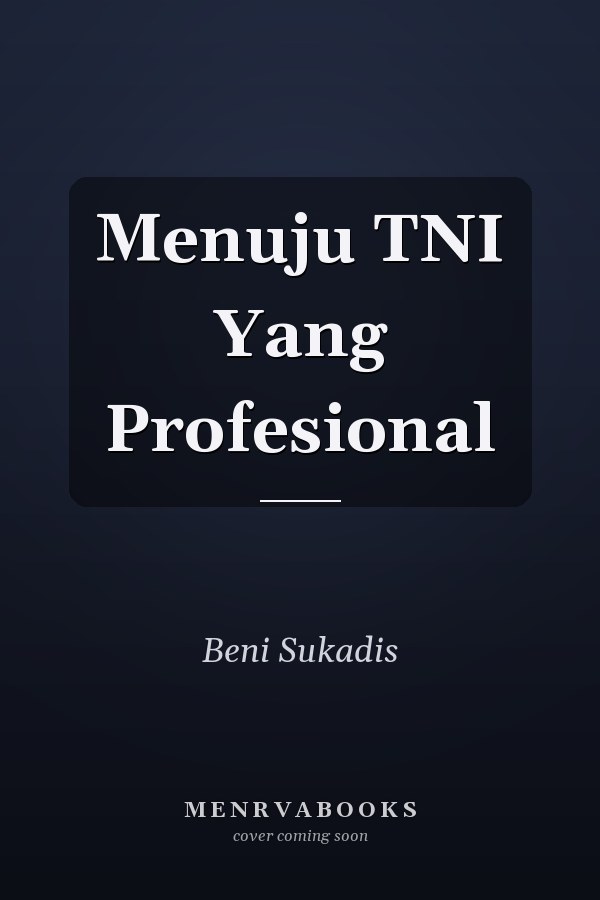 Menuju TNI Yang Profesional