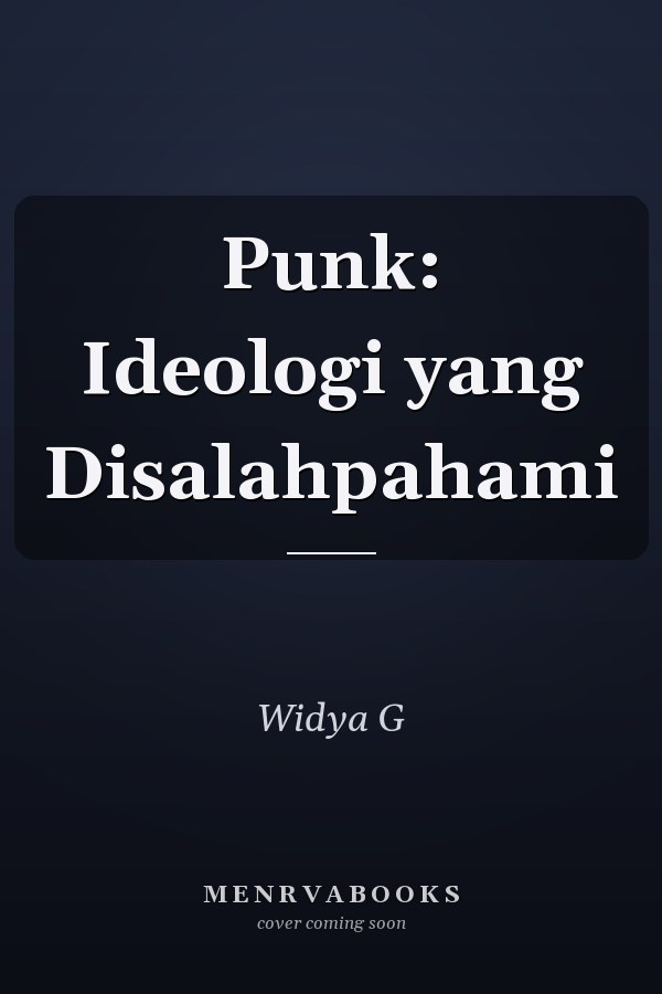 Punk: Ideologi yang Disalahpahami