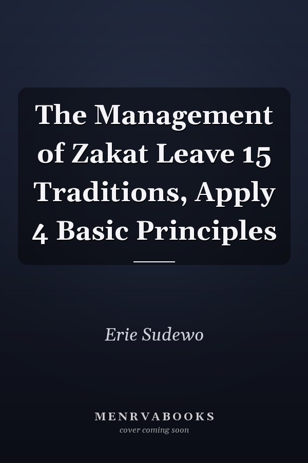 The Management of Zakat Leave 15 Traditions, Apply 4 Basic Principles