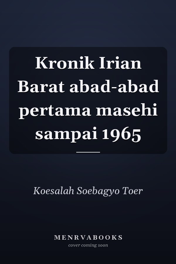 Kronik Irian Barat abad-abad pertama masehi sampai 1965