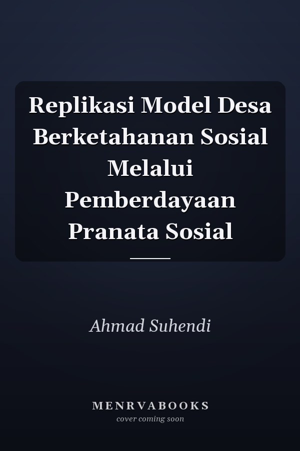 Replikasi Model Desa Berketahanan Sosial Melalui Pemberdayaan Pranata Sosial
