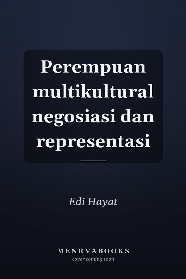 Perempuan multikultural negosiasi dan representasi