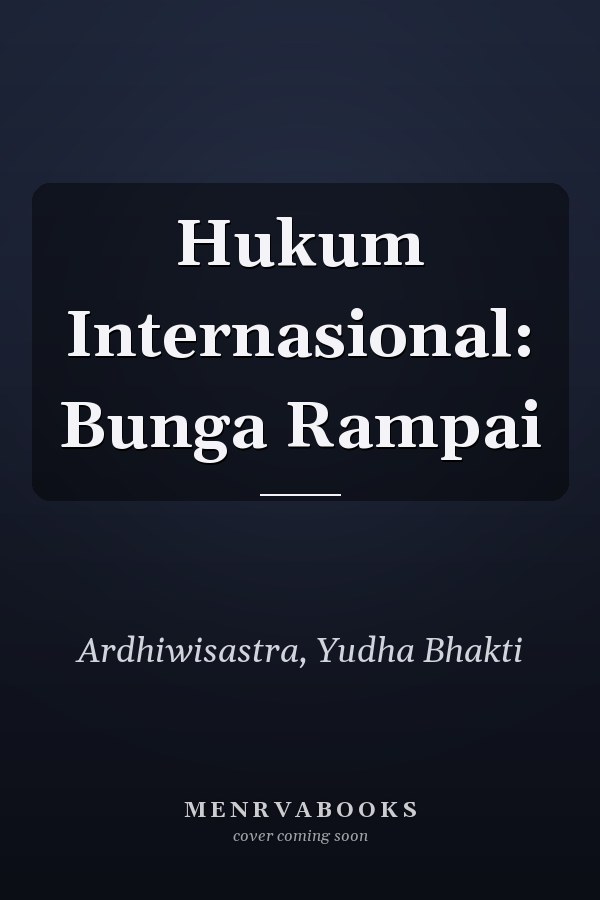 Hukum Internasional: Bunga Rampai