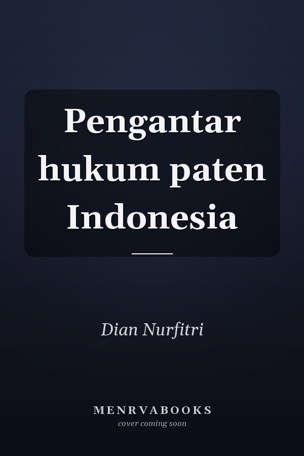 Pengantar hukum paten Indonesia