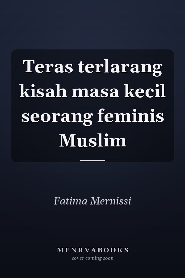 Teras terlarang kisah masa kecil seorang feminis Muslim