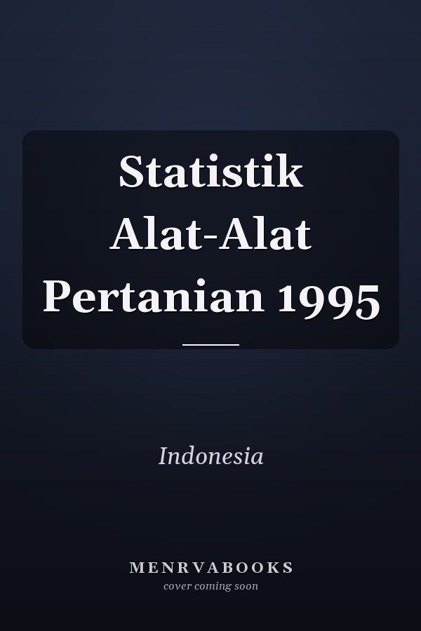 Statistik Alat-Alat Pertanian 1995