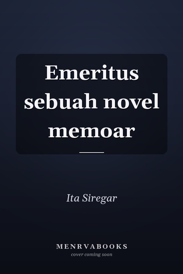 Emeritus sebuah novel memoar