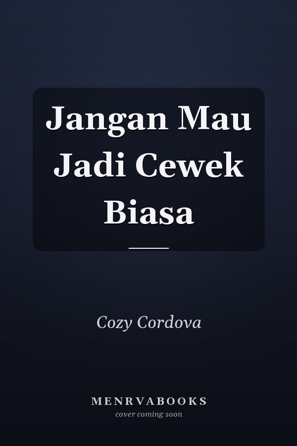 Jangan Mau Jadi Cewek Biasa
