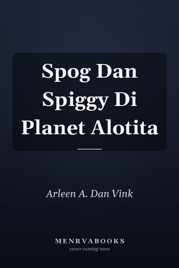 Spog Dan Spiggy Di Planet Alotita