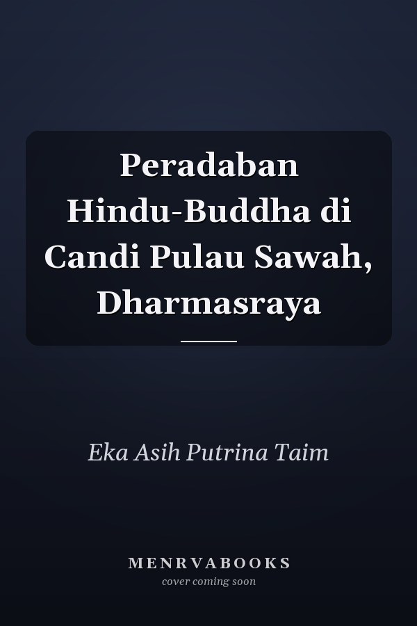 Peradaban Hindu-Buddha di Candi Pulau Sawah, Dharmasraya
