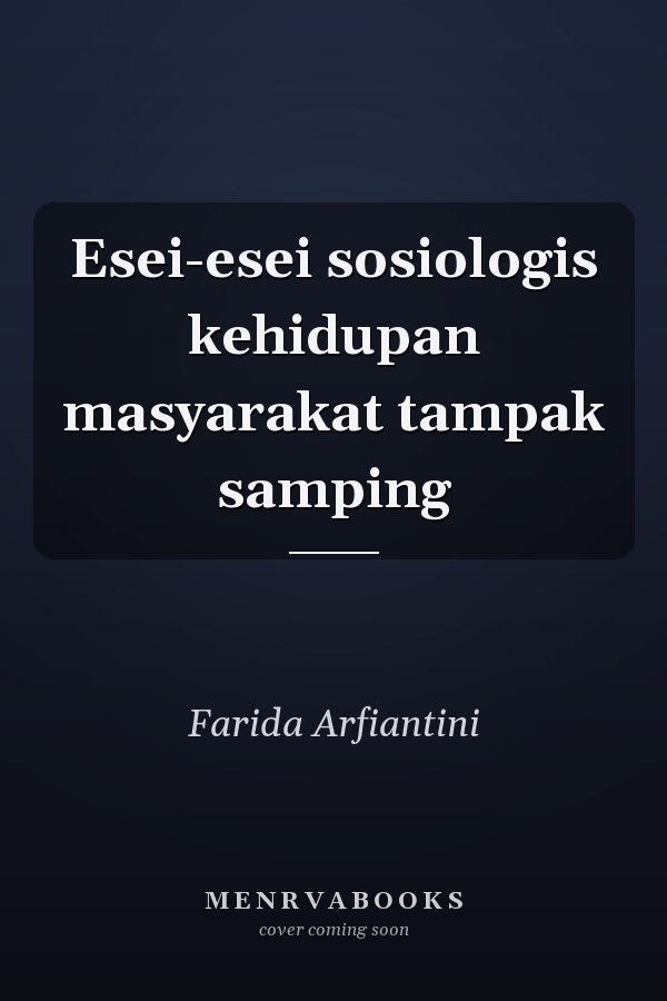 Esei-esei sosiologis kehidupan masyarakat tampak samping
