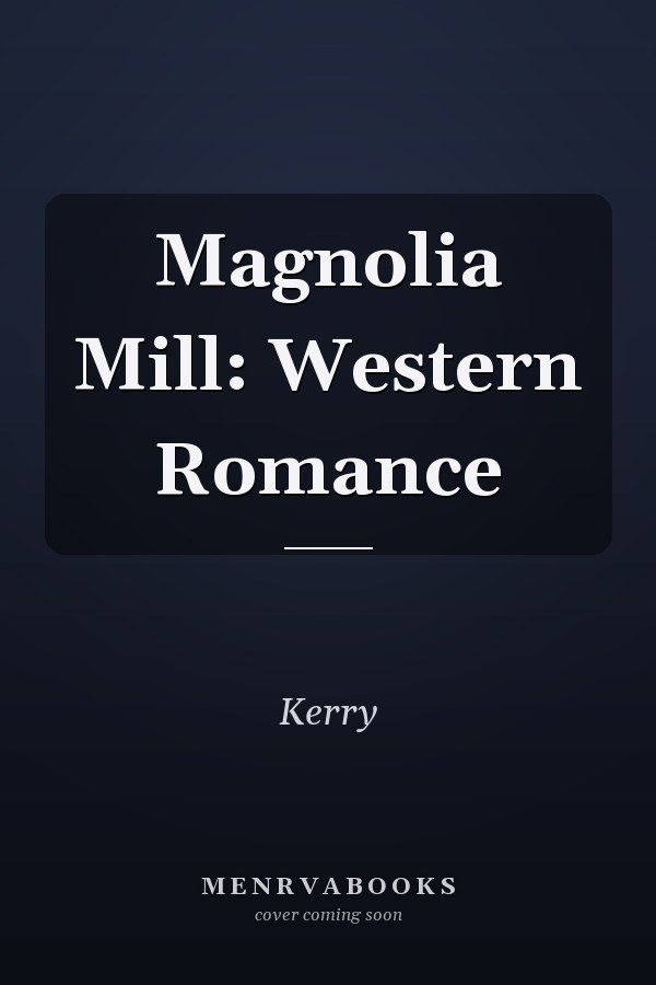 Magnolia Mill: Western Romance