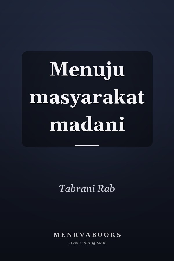 Menuju masyarakat madani
