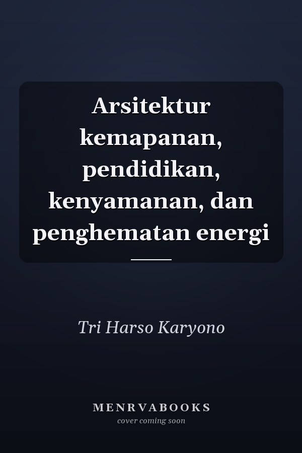 Arsitektur kemapanan, pendidikan, kenyamanan, dan penghematan energi