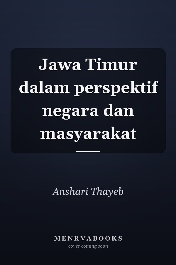 Jawa Timur dalam perspektif negara dan masyarakat