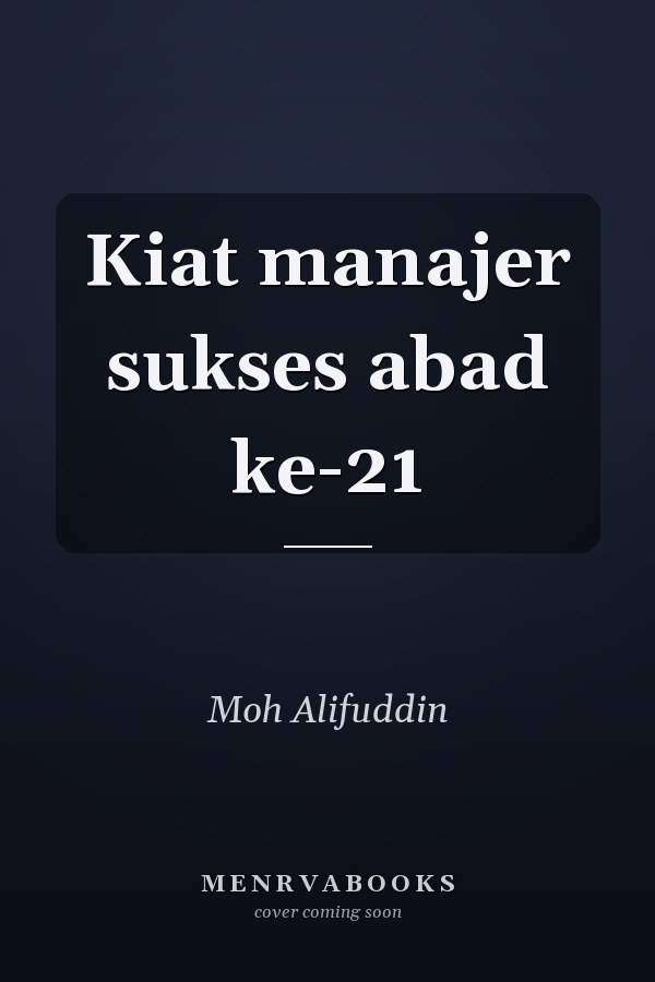 Kiat manajer sukses abad ke-21