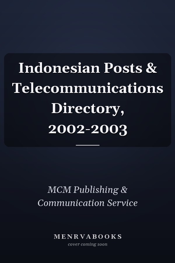Indonesian Posts & Telecommunications Directory, 2002-2003