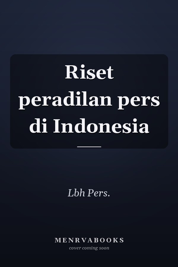 Riset peradilan pers di Indonesia