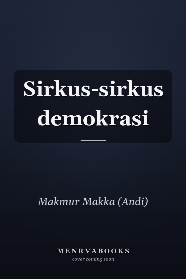 Sirkus-sirkus demokrasi