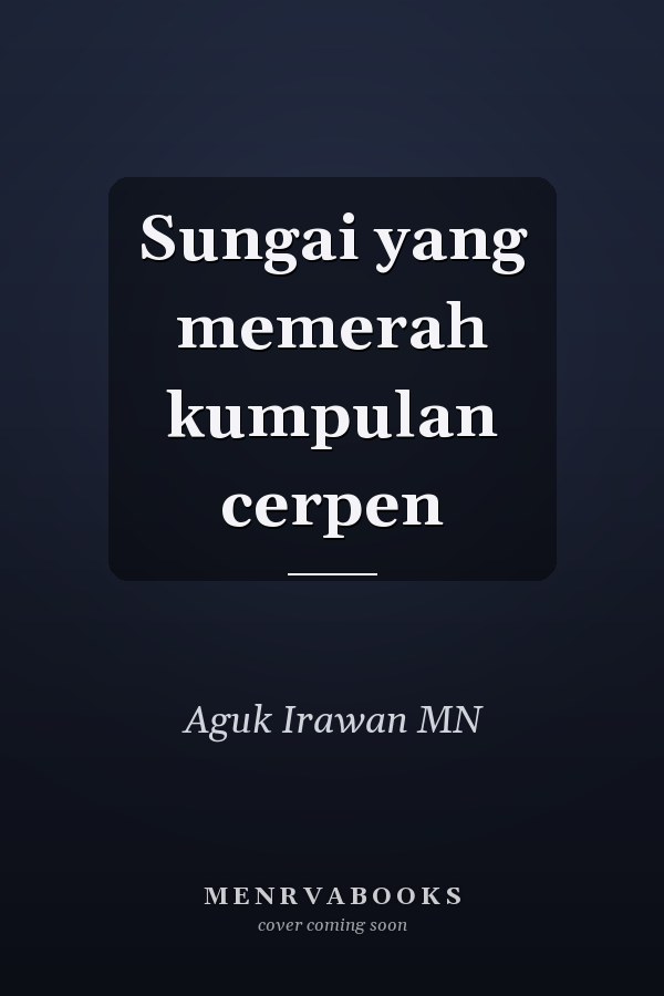 Sungai yang memerah kumpulan cerpen