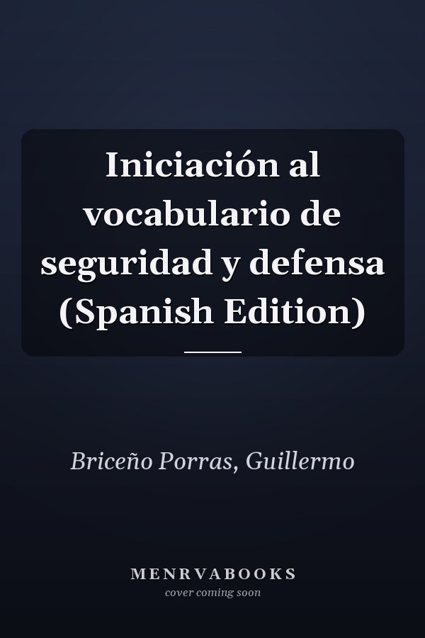 Iniciación al vocabulario de seguridad y defensa (Spanish Edition)