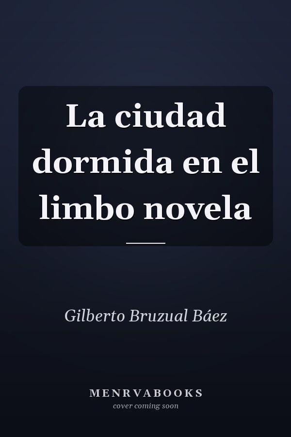 La ciudad dormida en el limbo novela