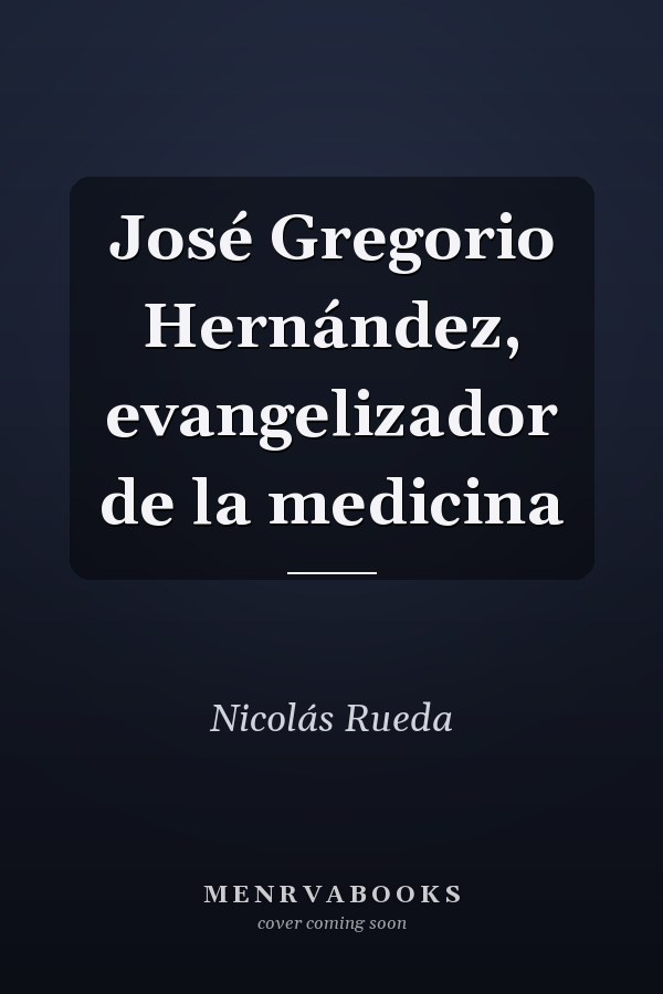 José Gregorio Hernández, evangelizador de la medicina