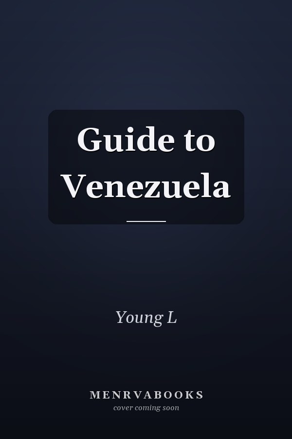 Guide to Venezuela