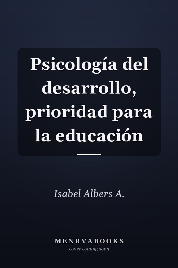 Psicología del desarrollo, prioridad para la educación