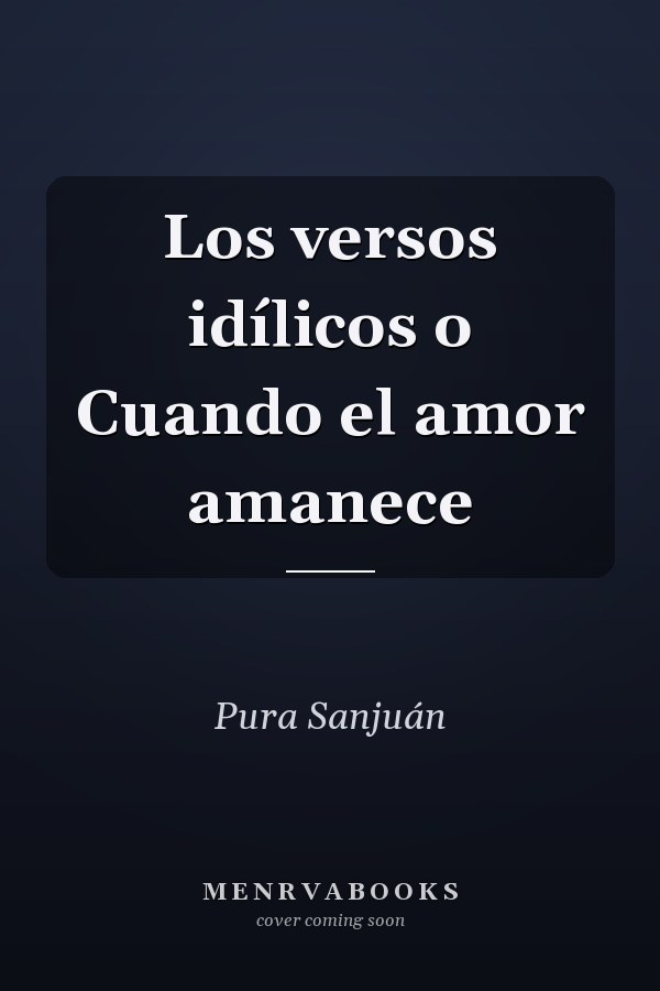 Los versos idílicos o Cuando el amor amanece
