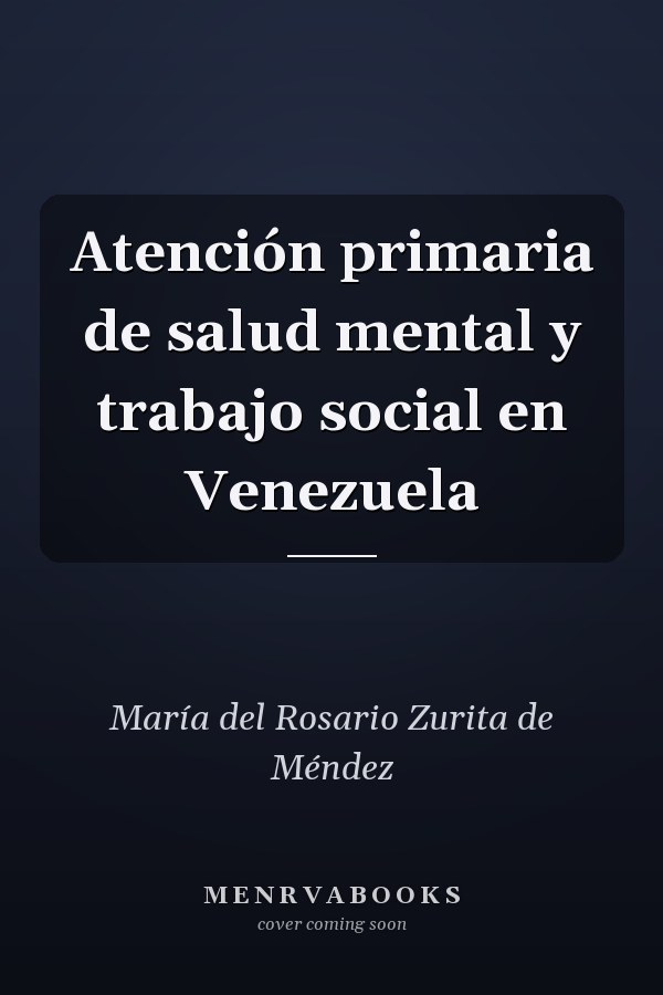 Atención primaria de salud mental y trabajo social en Venezuela