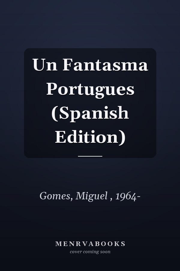 Un Fantasma Portugues (Spanish Edition)