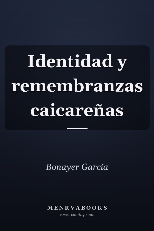 Identidad y remembranzas caicareñas
