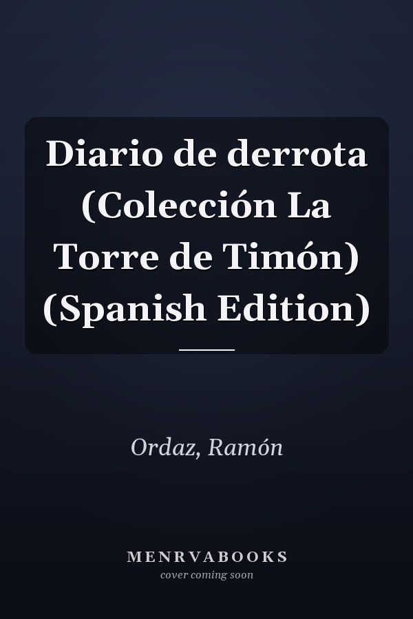 Diario de derrota (Colección La Torre de Timón) (Spanish Edition)