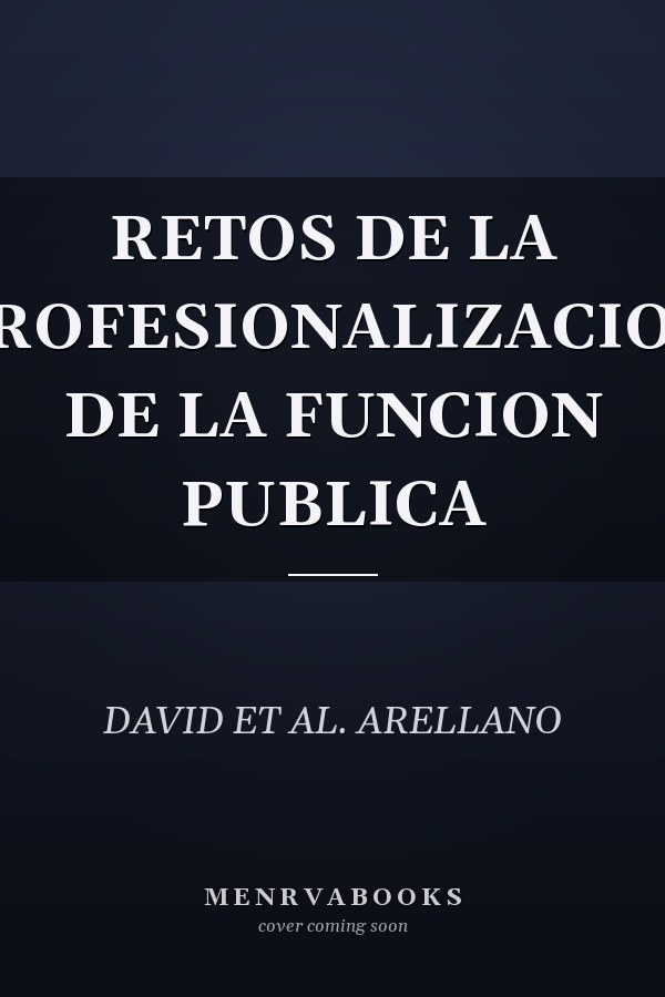RETOS DE LA PROFESIONALIZACION DE LA FUNCION PUBLICA