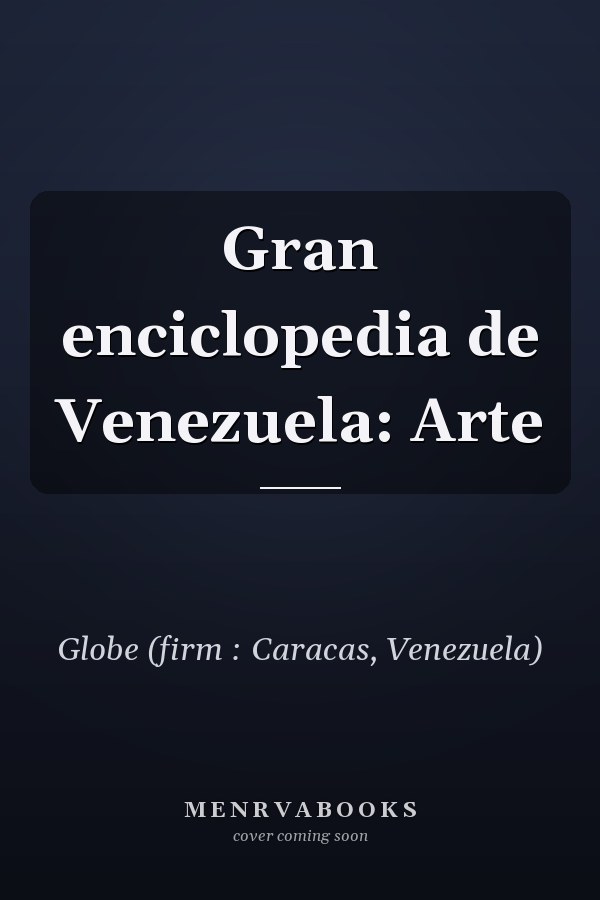 Gran enciclopedia de Venezuela: Arte