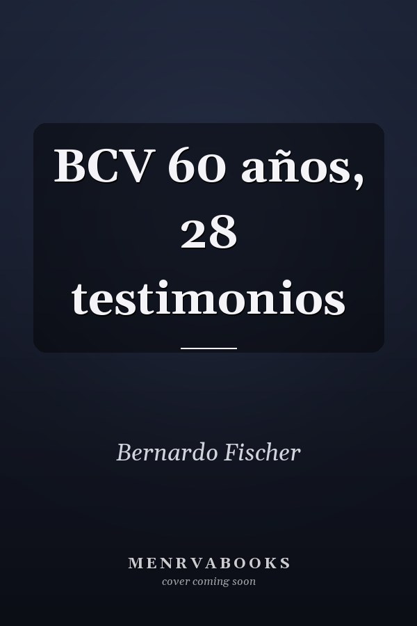 BCV 60 años, 28 testimonios