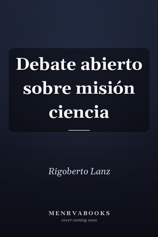 Debate abierto sobre misión ciencia