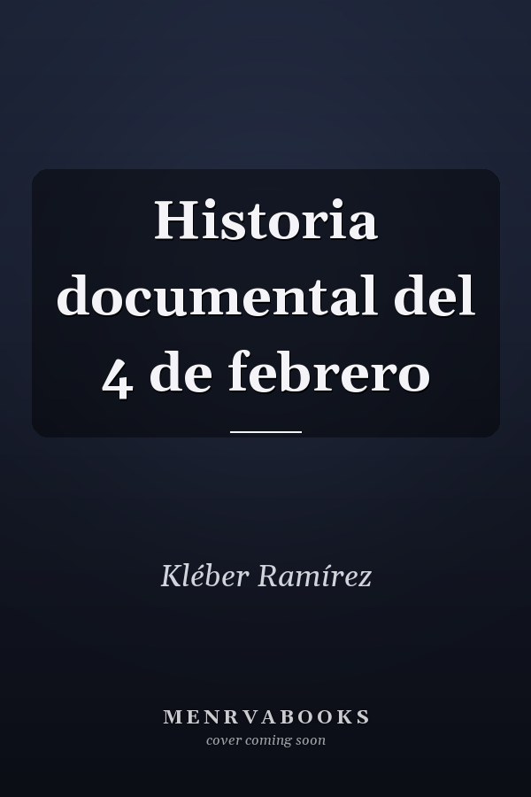 Historia documental del 4 de febrero