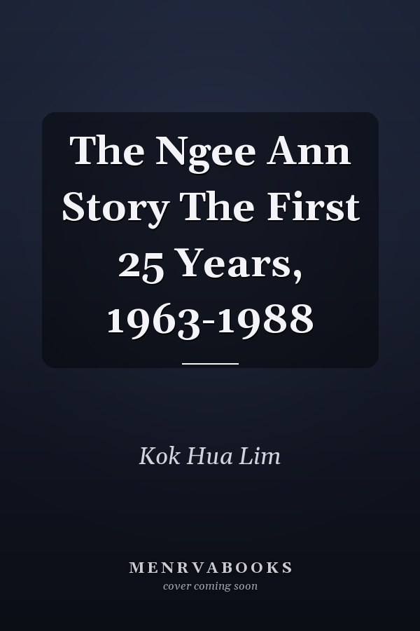The Ngee Ann Story The First 25 Years, 1963-1988