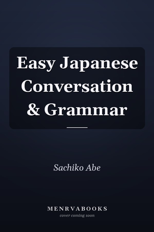Easy Japanese Conversation & Grammar