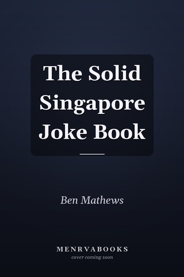 The Solid Singapore Joke Book